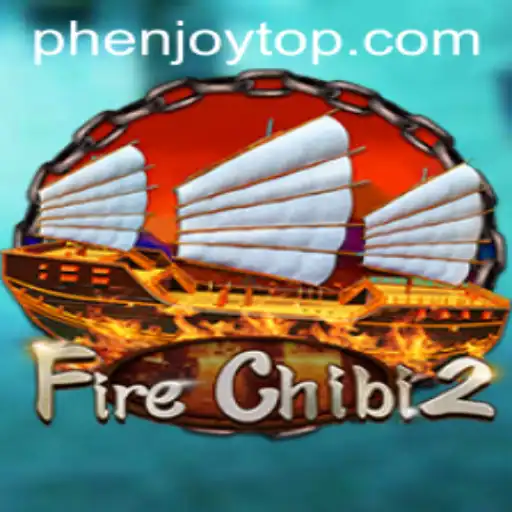 Discover the Exciting World of FireChibi2: A Thrilling Adventure Powered by PHENJOY