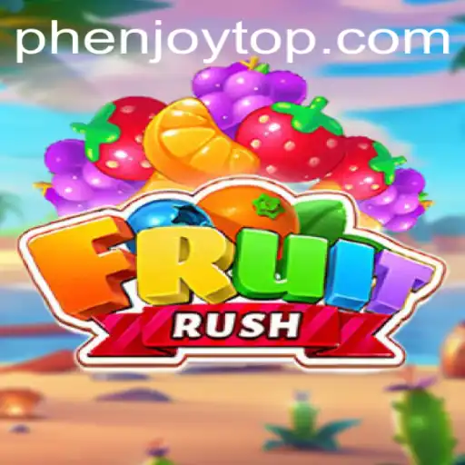 Dive into the World of FruitRush: A Sweet Gaming Extravaganza with PHENJOY